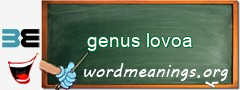 WordMeaning blackboard for genus lovoa